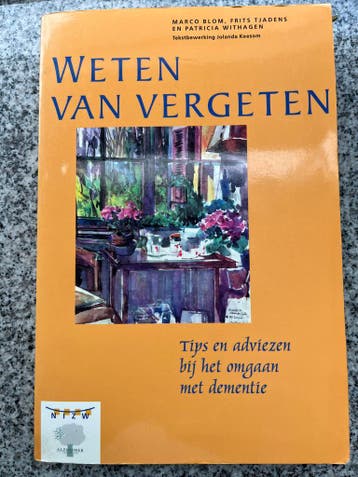 Weten van vergeten - dementie, Verzenden, Persoonlijkheidsleer, Marco Blom, Frits Tjadens e.a., Gelezen