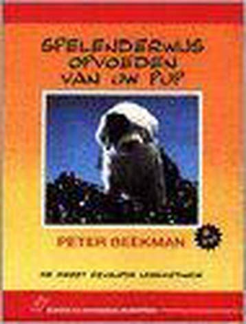 Spelenderwijs opvoeden van uw pup / Over Dieren - P. Beekman, Verzenden, Gelezen, P. Beekman