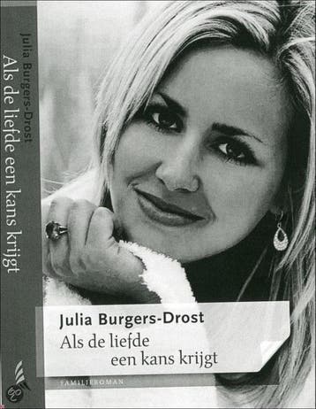 Als de liefde een kans krijgt - Julia Burgers-Drost, Boeken, Verzenden, Gelezen, Julia Burgers-Drost