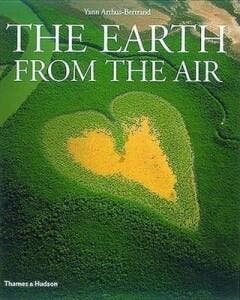 EARTH FROM THE AIR (1e ed) [O/P] - Yan Arthus-Bertrand, Boeken, Verzenden, Gelezen, Yan Arthus-Bertrand