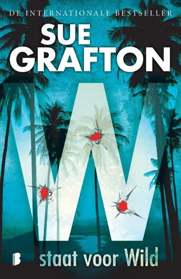 W staat voor Wild / Alfabet / 23 9789022569986 Sue Grafton, Boeken, Verzenden, Zo goed als nieuw, Sue Grafton