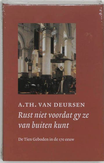 Rust niet voordat gy ze van buiten kunt - A.Th. van Deursen, Boeken, Verzenden, Zo goed als nieuw, A.Th. van Deursen