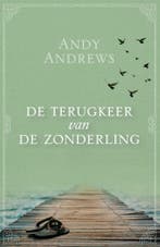 De terugkeer van de Zonderling 9789059991095 Andy Andrews, Boeken, Verzenden, Zo goed als nieuw, Andy Andrews
