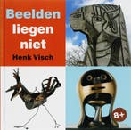 Beelden liegen niet / Kinder-kunstboeken 9789040083082, Verzenden, Gelezen, H. Visch
