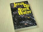 Goldsworthy Peter - Jezus Op Sterk Water, Boeken, Romans, Verzenden, Nieuw