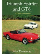 TRIUMPH SPITFIRE AND GT6, A GUIDE TO ORGINALITY, Nieuw, Author