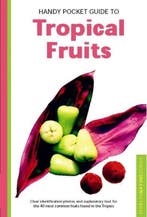 Handy Pocket Guide to Tropical Fruits 9780794601881, Verzenden, Gelezen, Wendy Hutton