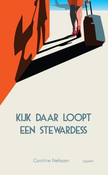Kijk daar loopt een stewardess - Caroline Nelissen, Boeken, Verzenden, Gelezen, Caroline Nelissen