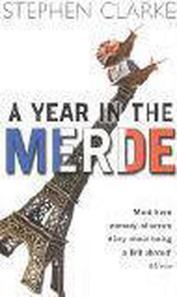 A Year In The Merde - Stephen Clarke 9780552153072, Verzenden, Gelezen, Stephen Clarke