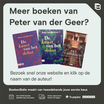 De kunst van het debat - Peter van der Geer 9789012096775, Verzenden, Zo goed als nieuw, Peter van der Geer