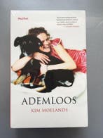 Ademloos - Nederlands Paperback 2009 352 paginas, Verzenden, Gelezen, Kim Moelands