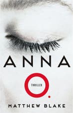 Anna O. 9789402717112 Matthew Blake, Verzenden, Gelezen, Matthew Blake