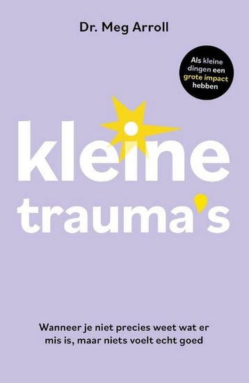 Kleine traumas - Meg Arroll 9789400516151, Boeken, Verzenden, Gelezen, Meg Arroll