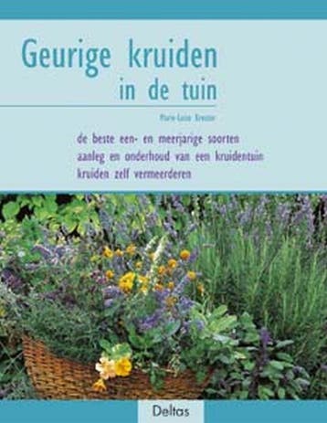 Geurige kruiden in de tuin - M.-L. Kreuter 9789044708813, Verzenden, Zo goed als nieuw, M.-L. Kreuter
