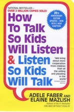 How to Talk So Kids Will Listen & Listen So Kids Will Talk |, Boeken, Zo goed als nieuw, Faber, Adele; Mazlish, Elaine