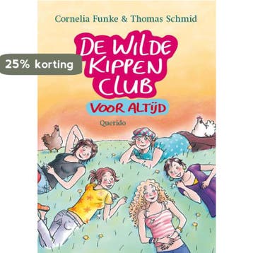 De Wilde Kippen Club voor altijd / De Wilde Kippen Club / 6, Verzenden, Zo goed als nieuw, Thomas Schmid