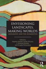 Envisioning Landscapes, Making Worlds 9780415589789, Verzenden, Zo goed als nieuw