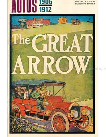 AUTOS 1906 - 1912, THE GREAT ARROW (BOOK No.2, COLLECTORS, Nieuw, Author