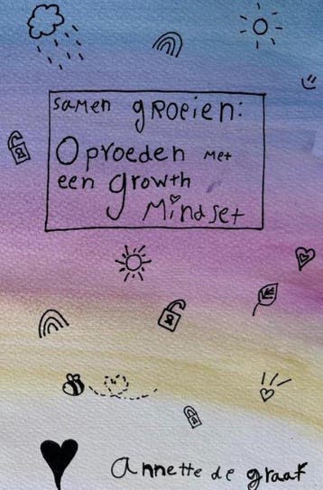 9789464807752 Samen groeien: Opvoeden met een Growth Mindset, Verzenden, Gelezen, Annette De Graaf