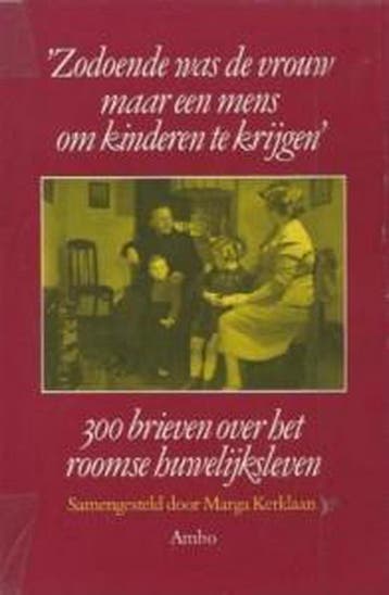 Zodoende was de vrouw maar een mens om kinderen te krijgen -, Boeken, Verzenden, Zo goed als nieuw, Marga Kerklaan