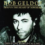 cd - Bob Geldof - Deep In The Heart Of Nowhere, Verzenden, Zo goed als nieuw