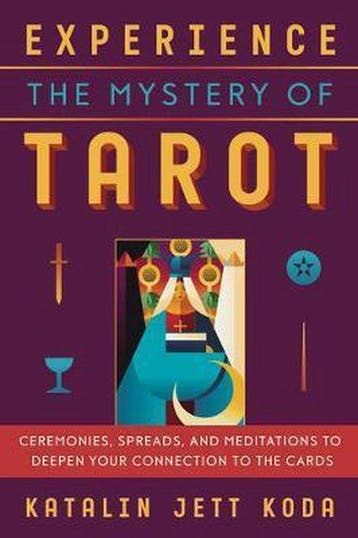 Experience the Mystery of Tarot - Katalin Koda 9780738750897, Verzenden, Zo goed als nieuw, Katalin Koda