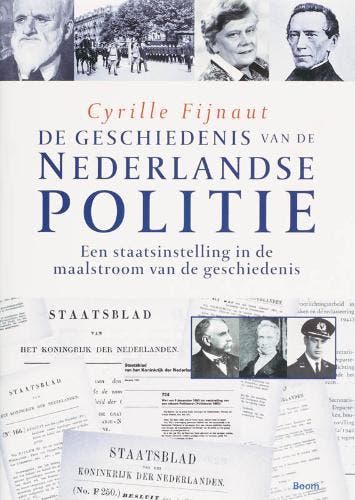 De Geschiedenis Van De Nederlandse Politie Een Staatsinstell, Boeken, Ophalen of Verzenden, Nieuw, ...
