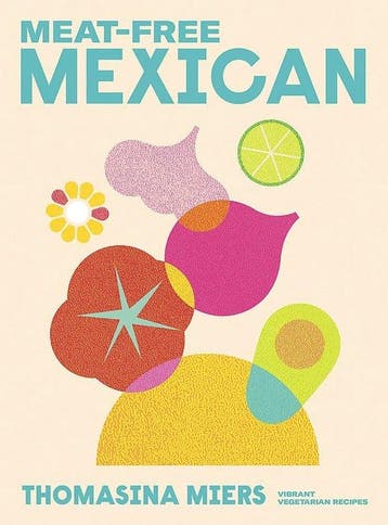9781529371840 Meat-free Mexican Thomasina Miers, Boeken, Verzenden, Nieuw, Thomasina Miers