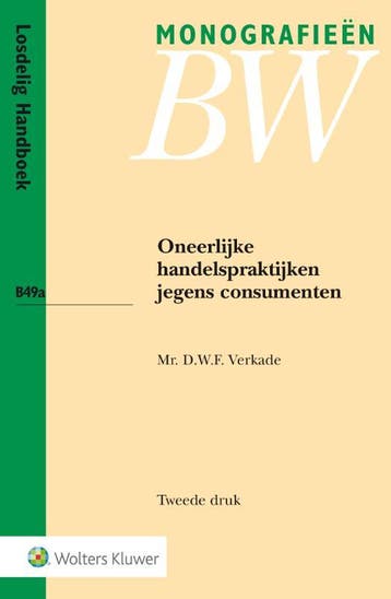 Oneerlijke Handelspraktijken Jegens Consumenten | Nieuw, Ophalen of Verzenden, Nieuw, D.W.F. Verkade