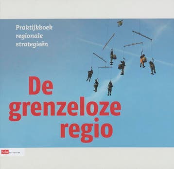 De grenzeloze regio 9789012124577, Verzenden, Gelezen