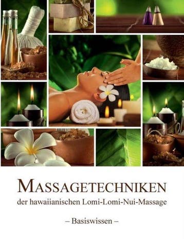 9783735787736 Massagetechniken der hawaiianischen Lomi-Lo..., Verzenden, Nieuw, Birgit Wieczorek