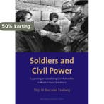 Soldiers and Civil Power 9789053567920, Verzenden, Gelezen, Thijs W. Brocades Zaalberg