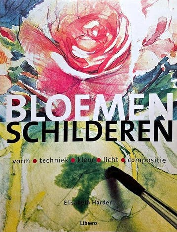 Bloemen Schilderen - Harden, Boeken, Verzenden, Gelezen