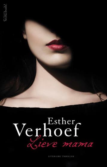 Lieve Mama | Esther Verhoef | Nieuw, Boeken, Thrillers, Ophalen of Verzenden, Nieuw, Esther Verhoef