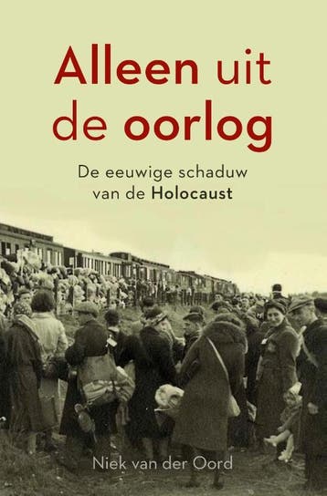 Alleen Uit De Oorlog | Niek van der Oord | Nieuw, Ophalen of Verzenden, Nieuw, Niek van der Oord