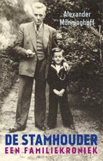 De stamhouder Alexander Münninghoff   - 9789044652338, Boeken, Tweede Wereldoorlog, Nieuw, Ophalen of Verzenden, Alexander Münninghoff