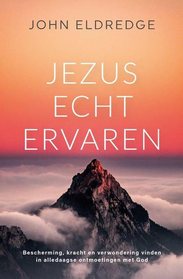 Jezus echt ervaren - John Eldredge 9789059993167, Boeken, Verzenden, Zo goed als nieuw, John Eldredge