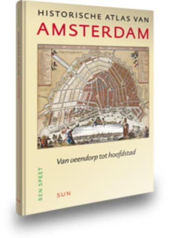 Historische atlas van Amsterdam / Sun historische atlassen, Verzenden, Zo goed als nieuw, Ben Speet