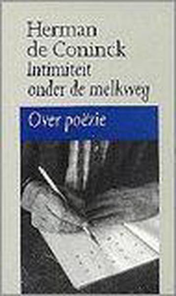 Intimiteit onder de melkweg 9789029512305 Herman de Coninck, Boeken, Verzenden, Gelezen, Herman de Coninck