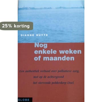 Nog enkele weken of maanden - Dianne Nuyts 9789054666783, Boeken, Verzenden, Gelezen, Dianne Nuyts