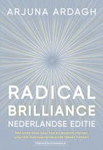 9789492665355 Radical Brilliance Nederlandse editie, Verzenden, Gelezen, Arjuna Ardagh