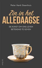 Zin In Het Alledaagse 9789025909116 Peter Henk Steenhuis, Ophalen of Verzenden, Nieuw, Peter Henk Steenhuis