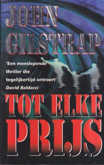 Tot elke prijs / Parel pockets - John Gilstrap 9789022529713, Verzenden, Gelezen, John Gilstrap