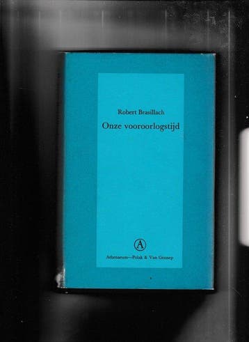 Onze vooroologstijd 9789025305116 Brasillach, Verzenden, Gelezen, Brasillach