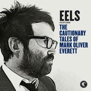 cd digi - Eels - The Cautionary Tales Of Mark Oliver Everett, Verzenden, Zo goed als nieuw