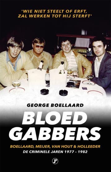 Bloedgabbers / True Crime - George Boellaard 9789089755643, Boeken, Verzenden, Gelezen, George Boellaard