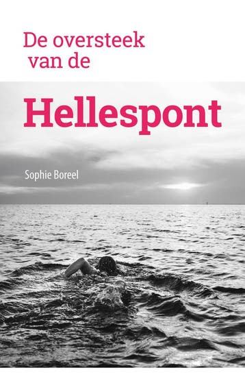 De oversteek van de Hellespont - Sophie Boreel 9789493323704, Verzenden, Gelezen, Sophie Boreel