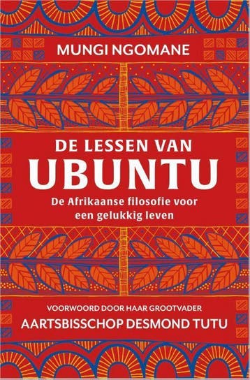 De lessen van Ubuntu - Mungi Ngomane 9789402704273, Boeken, Verzenden, Zo goed als nieuw, Mungi Ngomane