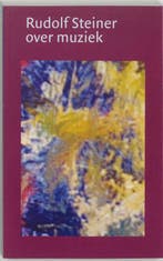 Rudolf Steiner over muziek 9789060382219 Rudolf Steiner, Verzenden, Gelezen, Rudolf Steiner