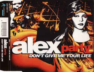 cd single - Alex Party - Dont Give Me Your Life, Verzenden, Zo goed als nieuw, Overige genres